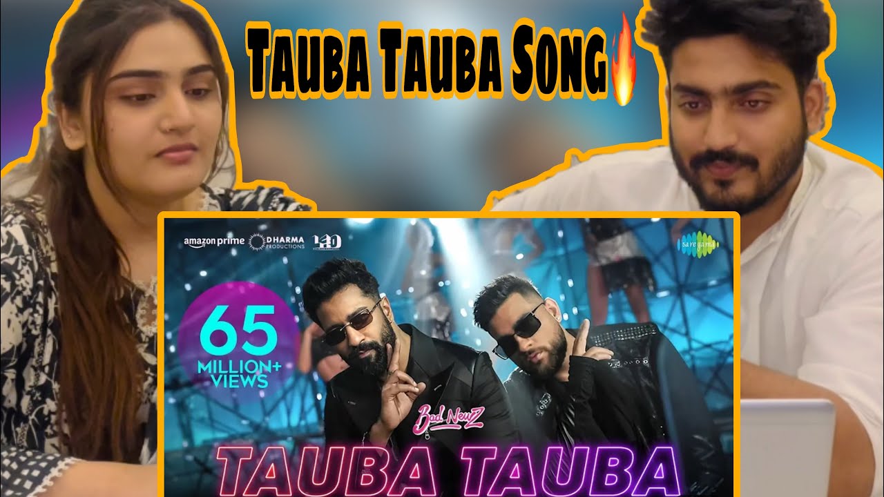 Pakistan Reaction on Tauba Tauba Song | Bad News | Vicky Kasuhal | Karan Aujla | Tripti Dimri