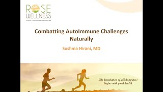 Combatting Autoimmune Challenges Naturally - Webinar by Dr Sushma Hirani
