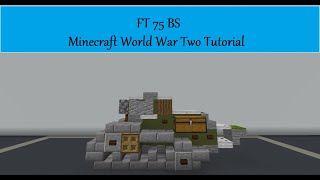 FT 75 BS Minecraft World War Two Tutorial