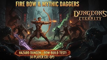 Archer Build Test: Fire Bow & Dual Mythic Daggers in 4-Player Hazard Dungeon