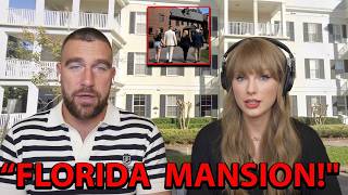 Travis Kelce BREAKS SILENCE: Taylor Swift Buys Luxury Florida Mansion Near Mom Donna Kelce’s Home!