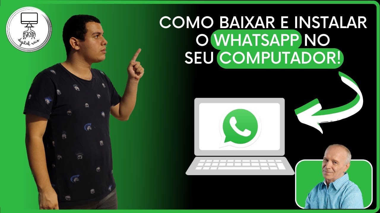 🟢 COMO BAIXAR E INSTALAR O WHATSAPP EM SEU COMPUTADOR! - YouTube