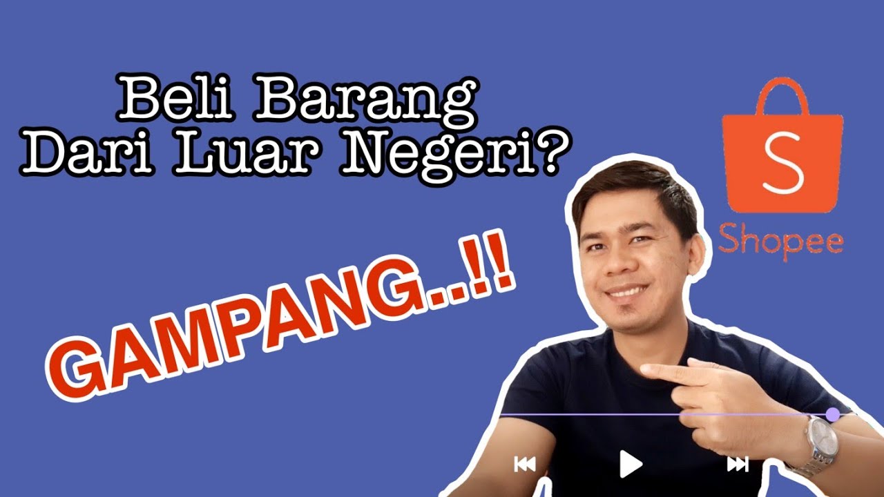 Cara Mudah Beli Barang Luar Negeri Di Shopee Youtube