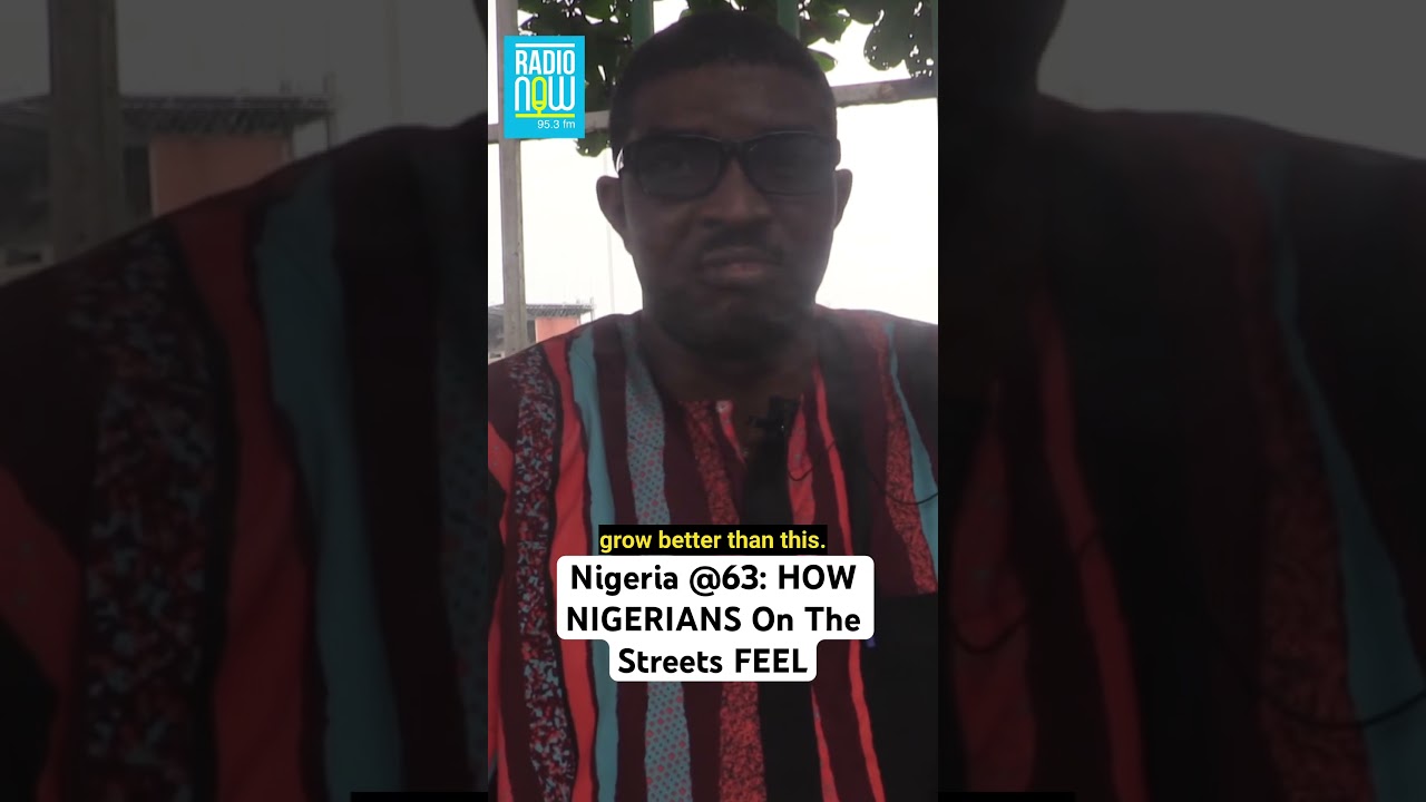 Nigeria @63: HOW NIGERIANS On The Streets FEEL 
