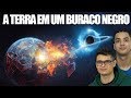 E SE A TERRA CAÍSSE EM UM BURACO NEGRO?? - #VSRESPONDE