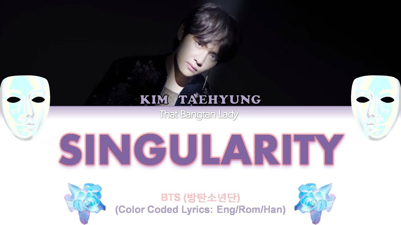 BTS (방탄소년단) – ‘SINGULARITY’ Color Coded Lyrics (Han/ Rom/ Eng) HD - YouTube