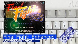 Commodore Amiga -=Final Fight Enhanced=- latest build 17/05/2024