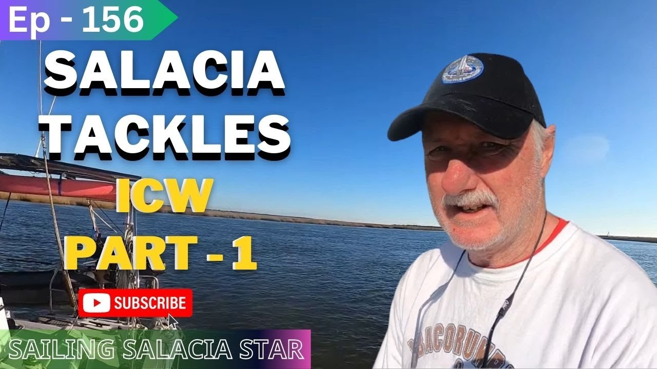 See How Salacia Tackled ICW Part 1 Episode 156  || Sailing Salacia Star || 2023