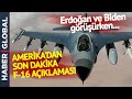 ABD'den çok Kritik F-16 Açıklaması! Erdoğan ve Biden Görüşürken...