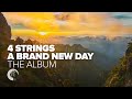 4 STRINGS A BRAND NEW DAY THE FULL ALBUM
