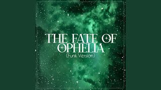 The Fate Of Ophelia - Funk Version (cover)