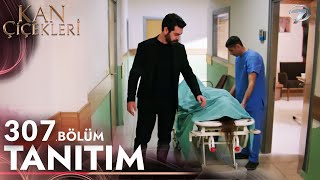 Kan Çiçekleri 307. Bölüm Fragmanı (Dilan'ın Acı Vedası) Blood Flowers Episode 307 (English&Spanish)