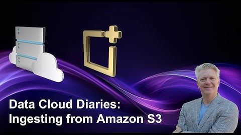 Salesforce Data Cloud Diaries, Ingesting Data from Amazon S3