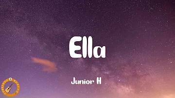 Junior H - Ella (Letra)