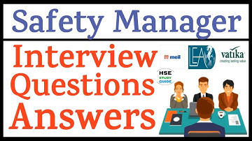 Safety Manager Interview Questions & Answers | Safety Manager Interview | Safety Interview Q/A