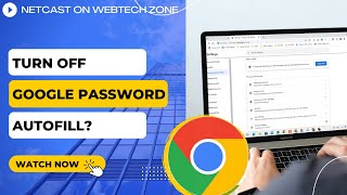 how to turn off google password autofill?