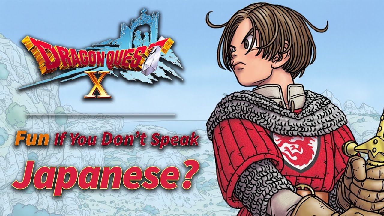Is Dragon Quest X Worth Playing If You Don't Speak Japanese?