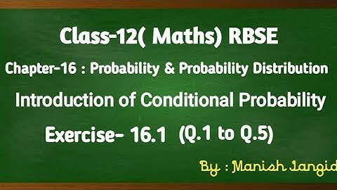 Class-12 (Maths) RBSE Exercise-16.1 Q.1 to Q.5 &  introduction of Conditional Probability