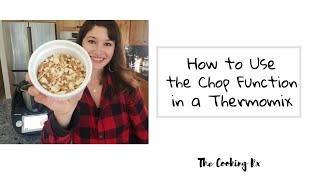 How to Use the NEW Chop Function on a Thermomix TM6 Wealth