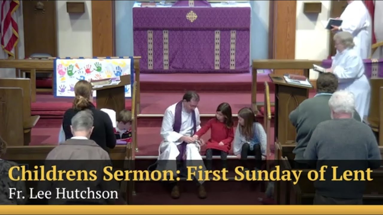 Children's Sermon 1st Sunday of Lent.mp4