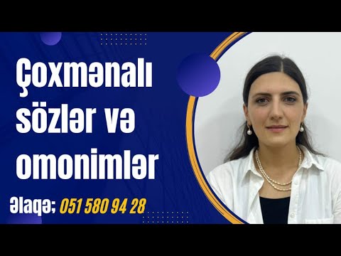 Çoxmənalı sözlər və omonimlər. Sevinc Süleymanlı. 051-580-94-28.