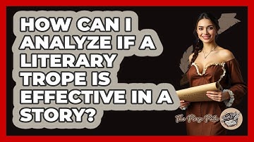 How Can I Analyze If A Literary Trope Is Effective In A Story? - The Prose Path