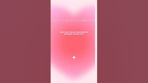 Annuity owner vs annuitant