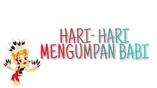 LIRIK LAGU HARI-HARI MENGUMPAN BABI