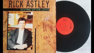 Rick Astley - Giving Up On Love  (12' Pop Extended 1988)