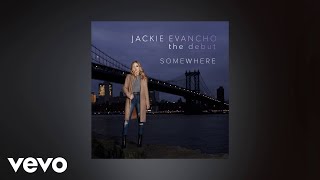 Jackie Evancho - SOMEWHERE (AUDIO) chords