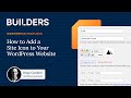 How to Add a Site Icon to Your WordPress Website