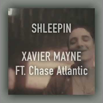 Download lagu shleepin (xavier mayne ft. CHASE ATLANTIC) ~ edit audio
