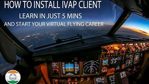 How to set up IVAP: Beginners Guide to IVAO