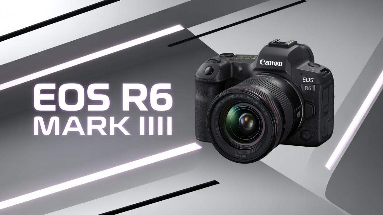 C3000k R6 Canon EOS R6 Mark III – Huge 2026 Leaks & Rumors!👀 - YouTube