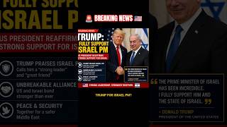 🚨 Trump Declares Full Support for Israel PM #BreakingNews #Trump #Israel