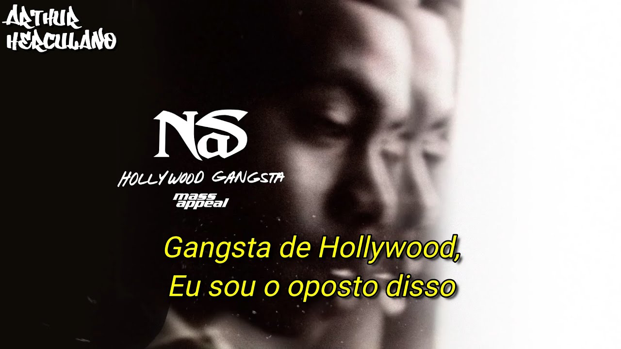 Nas - Hollywood Gangsta (Legendado)