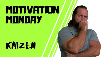 Motivation Monday - Motivational Monday Video - Kaizen