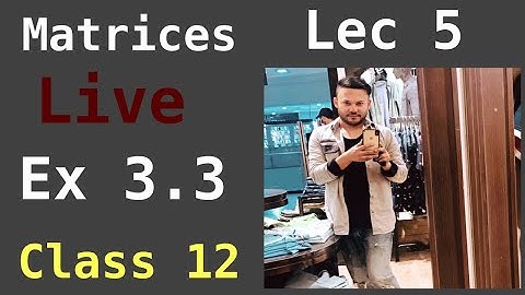 Class 12 | Ncert Lec 5 |  Ex 3.3 Q7 To Q12 | Matrices | Chapter 3 | Maths | CBSE