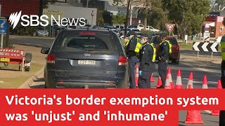 Investigation finds Victoria's border exemption system was 'unjust' and 'inhumane' I SBS News
