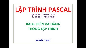 ✅BÀI 6  BIẾN VÀ HẰNG TRONG LẬP TRÌNH