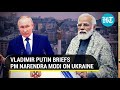 PM Modi speaks to Putin on Ukraine; Calls for 'cessation of violence', talks between Russia & NATO