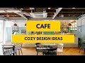 45+ Relaxing Cozy Cafe Design Ideas Around the Worlds