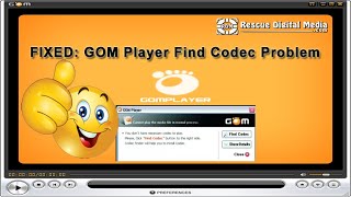 How to Fix GOM Player Find Codec Problem | Quick & Easy Fixes | Rescue Digital Media