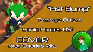 Fist Bump (Cover) (Feat. Charles Ritz) - Sonic Forces OST [Tomoya Ohtani] chords