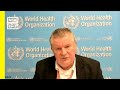 WHO Briefing on Health Situation in Gaza