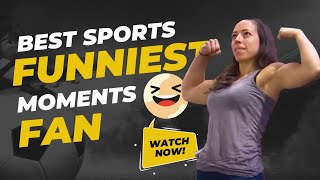 The Best and Funniest Sports Moments with Fans