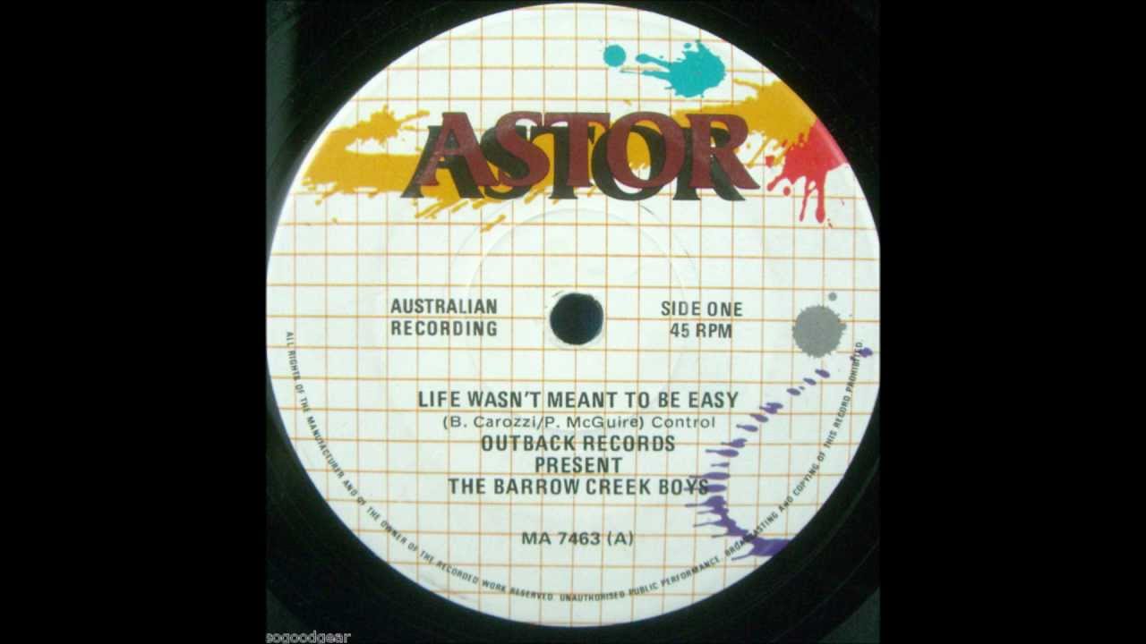 The Barrow Creek Boys - Life Wasn't Meant To Be Easy The Barrow Creek Boys - Life Wasn't Meant To Be Easy