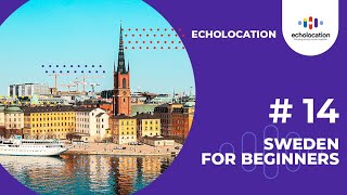Sweden for beginners | Echolocation 14