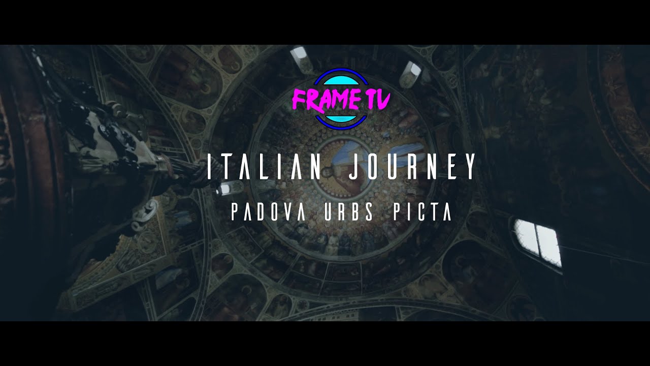 Italian Journey - Padova Urbs Picta  - Documentario Arte