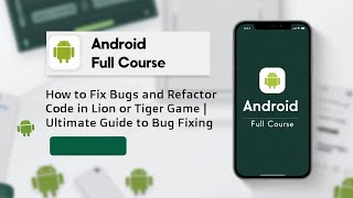 How to Fix Bugs and Refactor Code in Lion or Tiger Game | Ultimate Guide to Bug Fixing